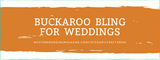 Buckaroo Bling for Weddings